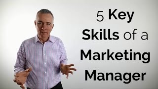 5 Key skills of a marketing manager [upl. by Einberger822]