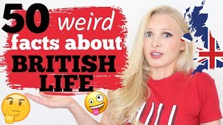 50 Weird amp Confusing Facts About British Life amp Culture [upl. by Lynn]