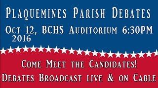 2016 Plaquemines Parish Presidential Debate FULL [upl. by Concordia219]