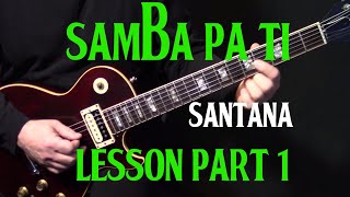 part 1  how to play quotSamba Pa Tiquot on guitar by Carlos Santana  electric guitar lesson tutorial [upl. by Immac]