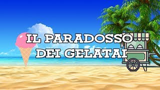 IL PARADOSSO DEI GELATAI [upl. by Nylek]