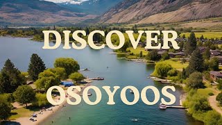 Discover Osoyoos [upl. by Halyk]