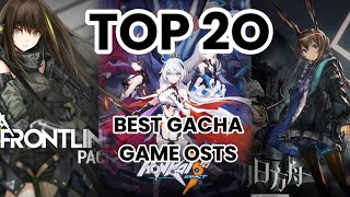 Top 20 BEST Gacha OSTS [upl. by Winnah931]