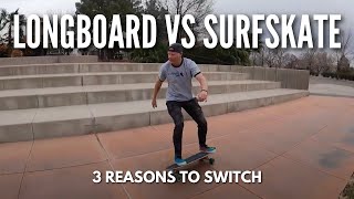 Longboard vs Surfskate 3 Reasons to Switch to Surfskating [upl. by Coad]