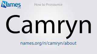 How to Pronounce Camryn [upl. by Jurdi365]