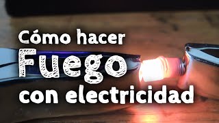 Cómo hacer fuego con electricidad [upl. by Sutsuj]