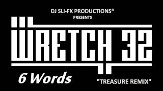 WRETCH 32  6 Words Treasure Remix [upl. by Nahtnhoj]