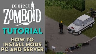 Project Zomboid Tutorial  Installing Mods PC and Server [upl. by Nuncia]