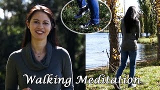 Walking Meditation Instructions and Benefits Explained [upl. by Saidnac]