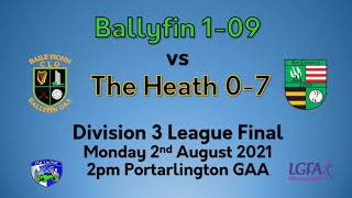 Laois LGFA Division 3 Final 2021 Ballyfin 109 The Heath 007 [upl. by Nwatna279]