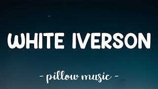 White Iverson  Post Malone Lyrics 🎵 [upl. by Aniaz]