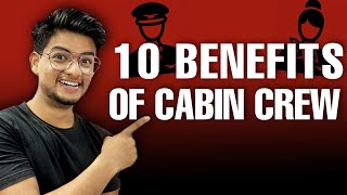 10 Benefits of becoming a Cabin Crew Explained in DETAIL [upl. by Suilenrac760]