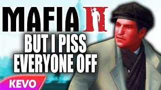 Mafia 2 but I piss everyone off [upl. by Nnaeerb]