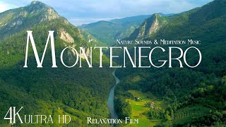 MONTENEGRO • Relaxation Film 4K  Peaceful Relaxing Music  Nature 4k Video UltraHD [upl. by Lehctim997]