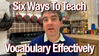 Six Ways To Teach Vocabulary Effectively  TEFL Tips [upl. by Ehud]