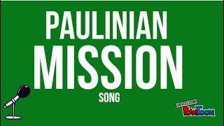 PAULINIAN MISSION SONG LYRIC VIDEO [upl. by Larue]