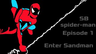 SB spiderMan episode 1￼ [upl. by Helms]