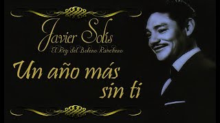 Javier Solís Un Año Mas Sin Ti Letra [upl. by Esbensen135]