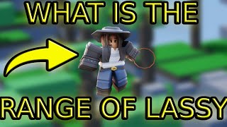 What is the range of lassy Roblox bedwars [upl. by Stier]