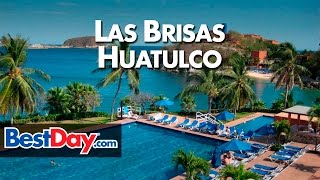 Hotel Las Brisas Huatulco [upl. by Assanav]