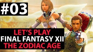 Lets Play Final Fantasy XII The Zodiac Age Walkthrough 100  Rabanastre  Part 3 [upl. by Abih]