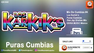 Mix De Cumbias 4  Los Karkiks  Puras Cumbias  Odisa Music México [upl. by Llehsar]