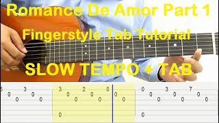 Romance De Amor Guitar Lesson Part 1 Fingerstyle Tab Tutorial SLOW TEMPO  TAB [upl. by Gable]