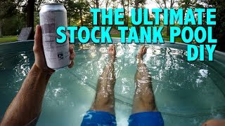 The Ultimate Stock Tank Pool DIY [upl. by Hoover]