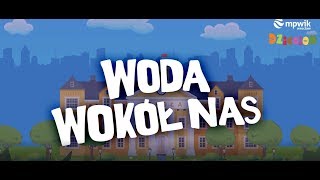 WODA WOKÓŁ NAS [upl. by Illak]