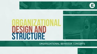 Organizational Design and Structure [upl. by Meda]