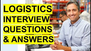 LOGISTICS Interview Questions amp Answers Logistics Coordinator  Logistics Manager Interview [upl. by Ettevets]