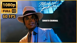 Smooth Criminal  Michael Jackson  Remastered Full HD  1080p 60fps [upl. by Lewiss950]