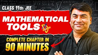 MATHEMATICAL TOOLS in 94 Minutes  Full Chapter Revision  Class 11th JEE [upl. by Estell]