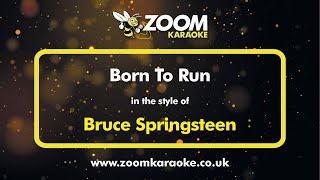 Bruce Springsteen  Born To Run  Karaoke Version from Zoom Karaoke [upl. by Singer]