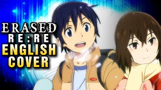 Erased  ReRe FULL OPENING OP  ENGLISH Cover by NateWantsToBattle [upl. by Ervin]