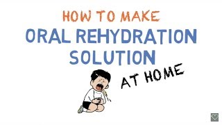 HOW TO MAKE ORAL REHYDRATION SOLUTION [upl. by Edlun]