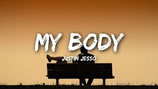 Justin Jesso  My Body Lyrics [upl. by Sachiko946]