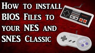 How to install BIOS files to your NES and SNES Classic Tutorial [upl. by Daley]