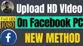 How to upload HD video on Facebook from PC amp Mobile 2025 [upl. by Eldnik]