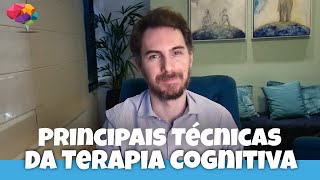 Técnicas da Terapia Cognitivo Comportamental  Principais Técnicas da TCC [upl. by Sothena]