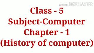 Class 5 Chapter 1 Computer History of Computer [upl. by Assile588]