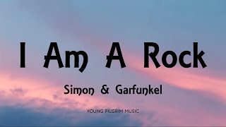 Simon amp Garfunkel  I Am A Rock Lyrics [upl. by Niveb]