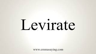 How To Pronounce Levirate [upl. by Fesuy]