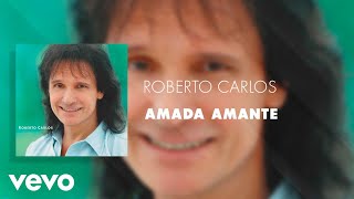 Roberto Carlos  Amada Amante Áudio Oficial [upl. by Aziul]