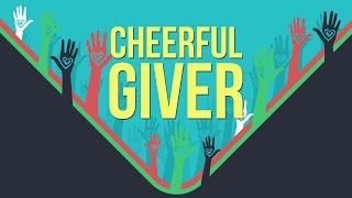 Cheerful Giver  Stewardship amp Tithing [upl. by Trinette385]