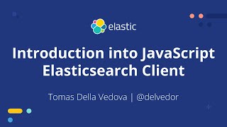 Introduction into the JavaScript Elasticsearch Client [upl. by Kinnie]