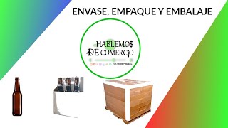 Envase Empaque y Embalaje [upl. by Jammal]