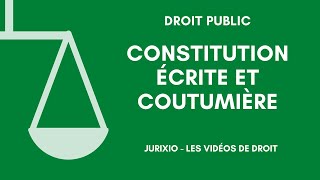 Constitution écrite et constitution coutumière [upl. by Anilek]