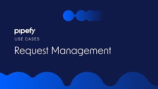 Request Management with Pipefy [upl. by Karame788]