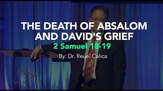 The Death of Absalom and Davids Grief  Faith BIble Church Vallejo [upl. by Egiedan]